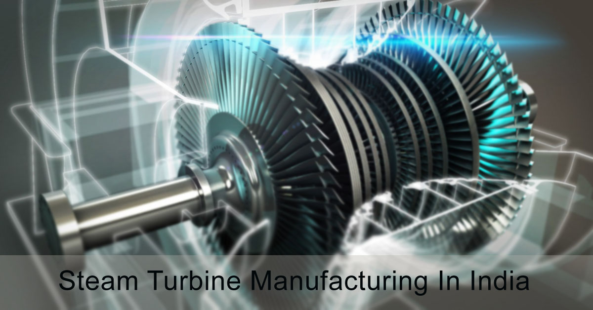 A Dominant Leader in Steam Turbine Manufacturing in India